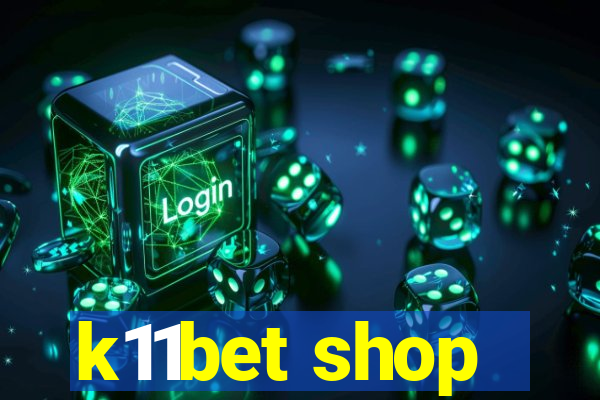 k11bet shop